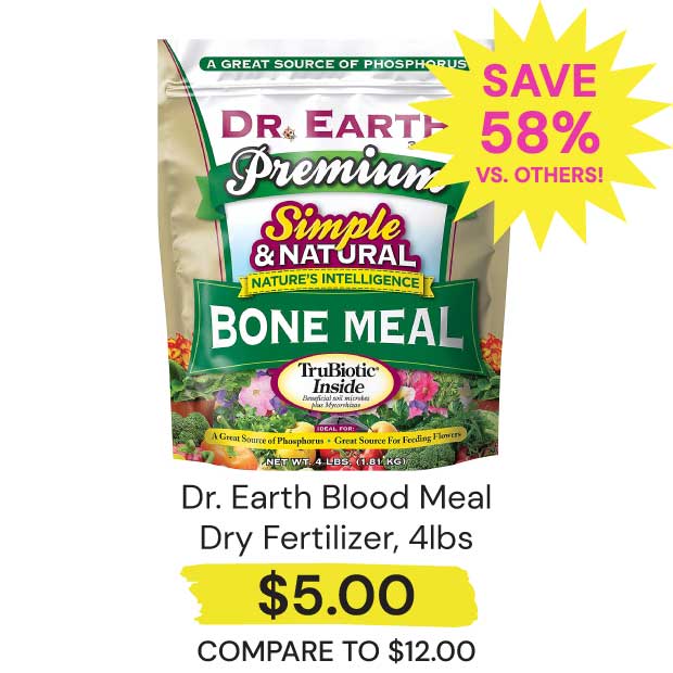 $5 Dr. Earth Bone Meal Dry Fertilizer, 4lbs. Save 58% vs. Others!